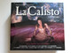 Francesco Cavalli: La Calisto - René Jacobs (direction & realisation musicale) - Concerto Vocale / María Bayo, Marcello Lippi, Simon Keenlyside, Graham Pushee, Alessandra Mantovani / Harmonia Mundi 3x Audio CD, Box Set 2006 / HMC 901515.17