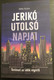 Pálfy Gyula - JERIKÓ UTOLSÓ NAPJAI  Történet az idők végéről  PATMOS  Paperback (9786156108883)