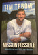 TIM TEBOW - ÉS A. J. GREGORY  MISSION POSSIBLE - NEKED IS VAN KÜLDETÉSED!  Patmos  Paperback (9786156108876)