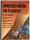 Slovakian The Student Bible Guide / Sprievodca Bibliou pre študentov / Slovak Language Edition / By: Tim Dowley (Author), Richard Scott (Illustrator)