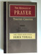 The Message of Prayer: Approaching the Throne of Grace (The Bible Speaks Today) by Tim Chester / BIBLE THEMES SERIES EDITOR DEREK TIDBALL (0830824081)