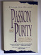 Passion and Purity by Elisabeth Elliot / LEARNING TO BRING YOUR LOVE LIFE UNDER CHRIST'S CONTROL / Singleness or marriage - What men look for in a woman - The man's and woman's role in relationships (080075137X)