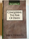 Conquering the Fear of Death: First Corinthians Chapter Fifteen Exegetical Commentary Series / By: SPIROS ZODHIATES, TH.D. / AMG Publishers, 1970 / Paperback (9780899574646)