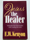 Jesus the Healer: Revelation Knowledge for the Gift of Healing / Author: E. W. Kenyon / Kenyons Gospel Publishing, 1989 / Paperback (9781577700067)