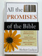 All the Promises of the Bible - Herbert Lockyer  Discover more than 8,000 Bible promises  Explore a virtual encyclopedia of information  Apply the promises to your life today  Zondervan, 1990  Paperback (9780310281313)