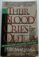 Their Blood Cries Out / The Worldwide Tragedy of Modern Christians Who Are Dying for Their Faith / Authors: Paul Marshall, Lela Gilbert / W Pub Group, 1997 / Paperback (9780849940200)