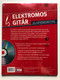 ELEKTROMOS GITÁR ALAPISMERETEK (ELECTRIC GUITAR BASICS) / A large practice CD with 66 recordings / Gyors, önálló tanulás / Pengetés, akkordok, power chordok és riffek / Az alapoktól a zenekari játékig / A tananyaghoz mellékelt CD (9789632979386)