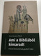 Ami a Bibliából kimaradt  Uwe-Karsten Plisch  A korai keresztyénség apokrif iratai  MAGYAR BIBLIATÁRSULAT  Paperback (9789635585403)
