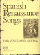 SPANISH RENAISSANCE SONGS  for voice and lute  Transcribed and edited by Benkő Dániel (9790080122358)