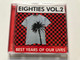 Eighties Vol.2 - Best Years Of Our Lives / Dynamic Doubles / Dynamic Audio CD 2006 / DYN 4040-1