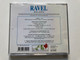 Ravel – Boléro / Pavane Pour Une Infante Defunte. Concerto For Piano And Orchestra, In G Major / Playingtime 66 min. / The Rose Collection / Elap Music A/S Audio CD 1995 / 44001CD