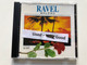 Ravel – Boléro / Pavane Pour Une Infante Defunte. Concerto For Piano And Orchestra, In G Major / Playingtime 66 min. / The Rose Collection / Elap Music A/S Audio CD 1995 / 44001CD