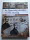 Az Ötpacsirta utczától a Gólya utczáig / TULASSAY TIVADAR / A Bókay-klinika 175 éve / Semmelweis Kiadó / Hardcover (9789633313107)