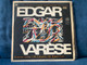 Edgar Varèse – Ionisation; Density 21.5.; Intégrales; Octandre; Hyperisme; Poème Électronique - Komorni soubor CBS Columbia ridi Robert Craft / Supraphon LP Stereo 1969 / 1 10 0615 