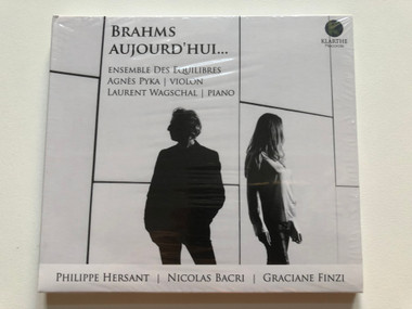 Brahms Aujourd Hui... / Ensemble Des Equilibres, Agnes Pyka (violin ...
