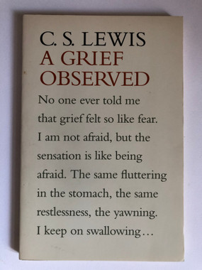 A Grief Observed by C.S. Lewis | Faith and Hope Amid Grief