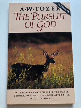 The Pursuit of God by A.W. Tozer – Timeless Devotional Classic