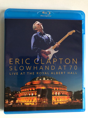 Eric Clapton – Slowhand At 70: Live At The Royal Albert Hall / Blu