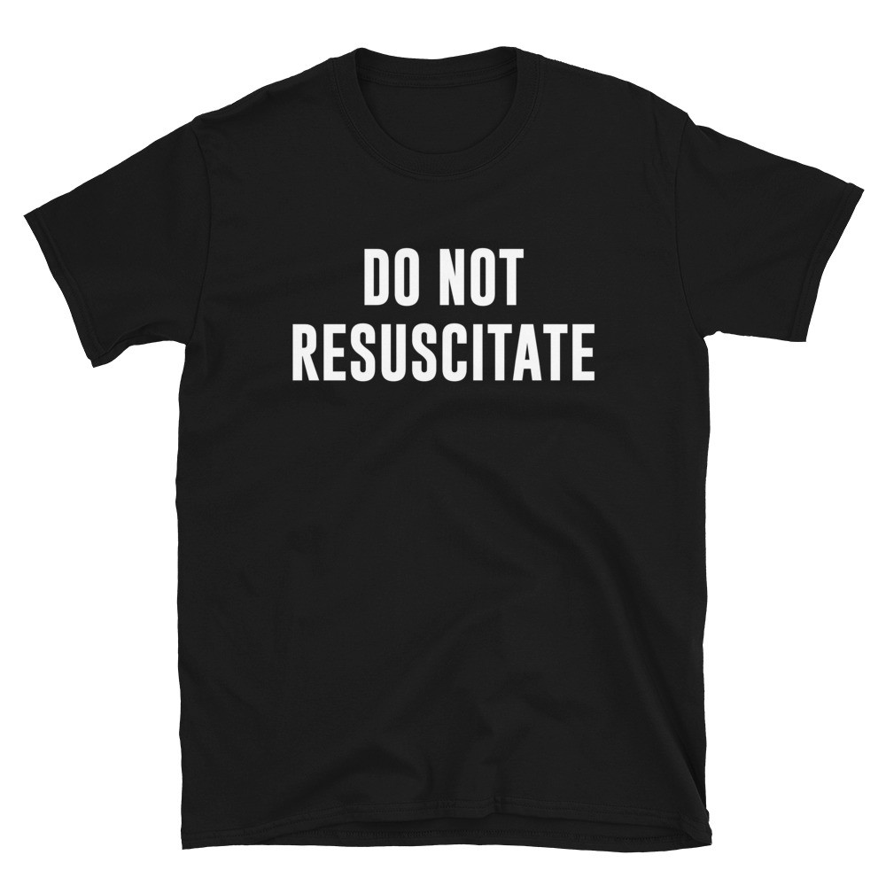 Simpson's Inspired Do Not Resuscitate Death Joke TShirt CultSub