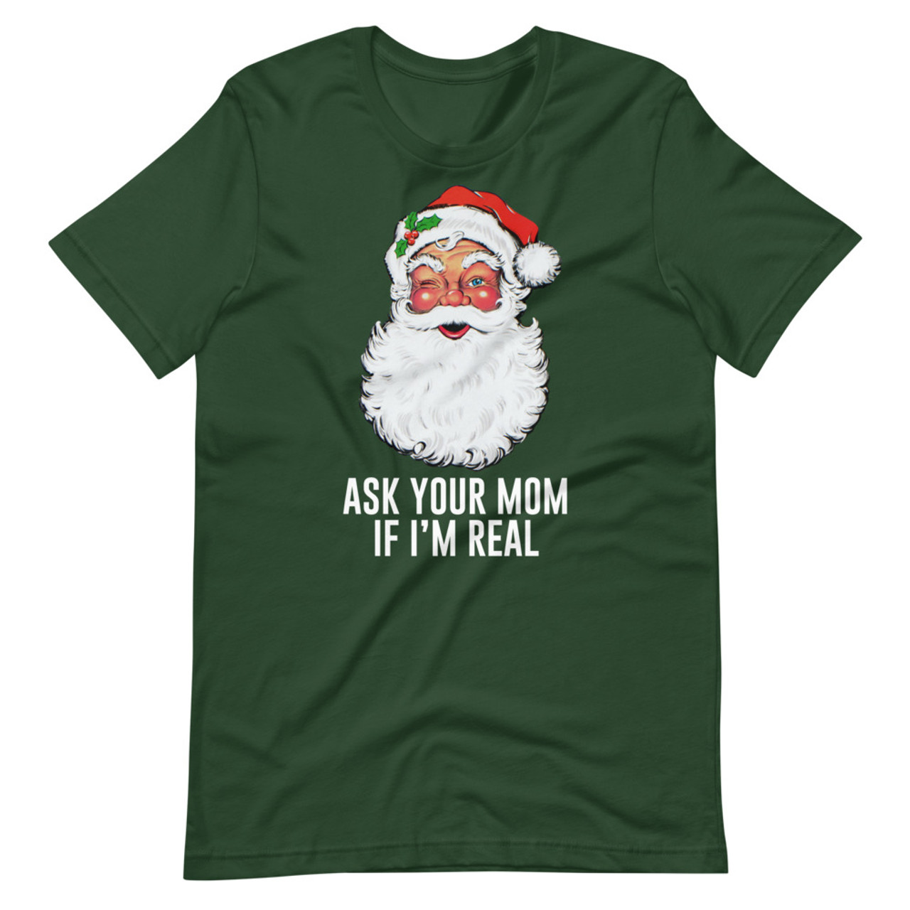Christmas Dirty Santa Joke - Ask Your Mom If I'm Real T-Shirt Asphalt S