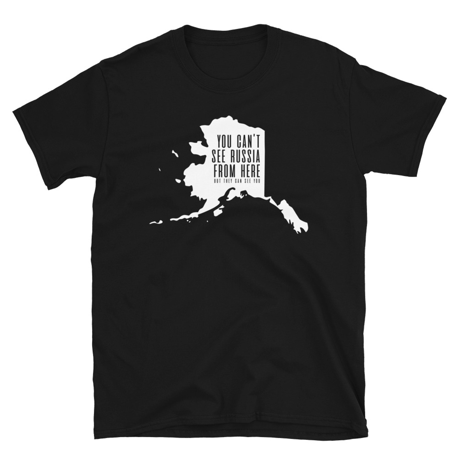 Alaska Joke You Can't See Russia From Here T-Shirt | CultSub