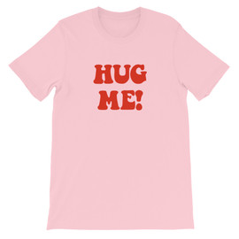 Pink Scrubs TV Show Inspired "Hug Me!" Unisex T-Shirt