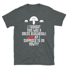 Dark Grey Heather Getting Old Joke - I Thought This Was A Dress Rehearsal with Kilroy Was Here Servicemen Tag War Graffiti T-Shirt