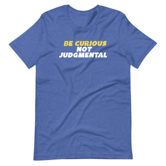 Light Blue Ted Lasso Quote Be Curious Not Judgmental T-Shirt Positive Happy Lifestyle 