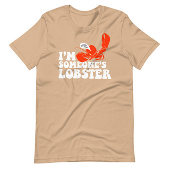  Tan F.R.I.E.N.D.S. TV Show Pheobe Quote I'm Someone's Lobster For Life Angry Claw Back Off T-Shirt  She's Your Lobster