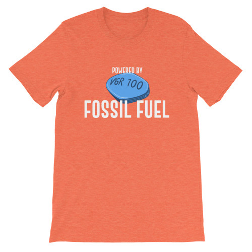 Heather Orange Powered By Fossil Fuel Funny Viagra Unisex T-Shirt