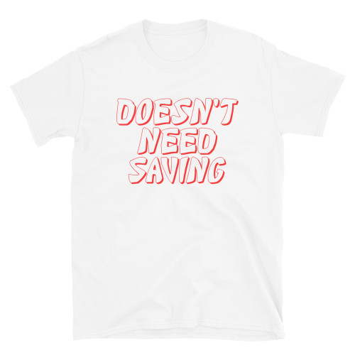 White Disney Princess Inspired Feminist Doesn't Need Saving Unisex T-Shirt