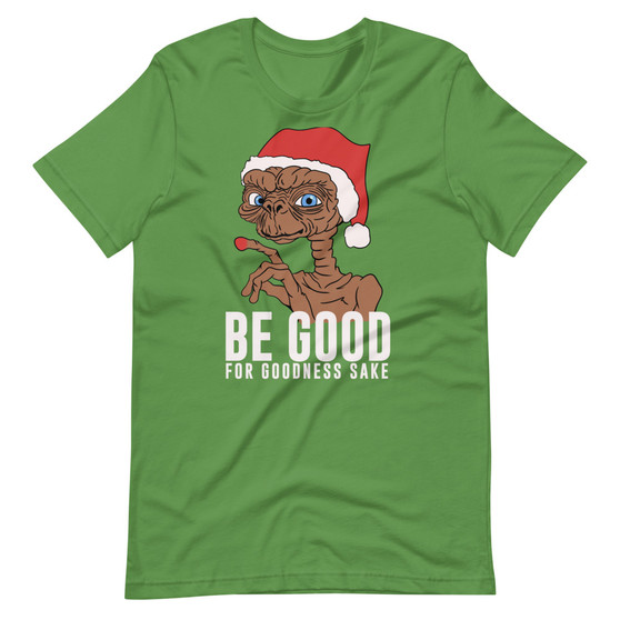 Leaf Green Christmas Be Good E.T. the Extra-Terrestrial Santa Mashup Be Good For Goodness Sake 80s Movie Fan Christmas Gift T-Shirt 