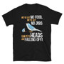 Black Dumb and Dumber Petey Bird No Head - We've Got No Food. We've Got No Jobs. Our Pet's Heads Are Falling Off! - LLoyd Christmas T-Shirt