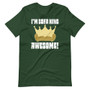 Forrest Green Play On Words Joke - I'm Sofa King Awesome T-Shirt Crown Conceited Ego Centric Silly Pun Sofa With Crown 