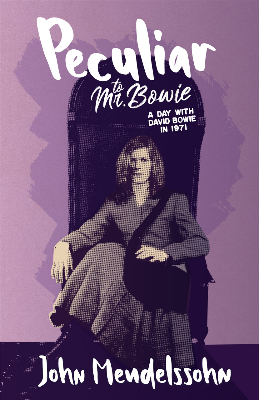 A4) PECULIAR TO MR BOWIE (SIGNED BY JOHN MENDELSSOHN) - Norton Records