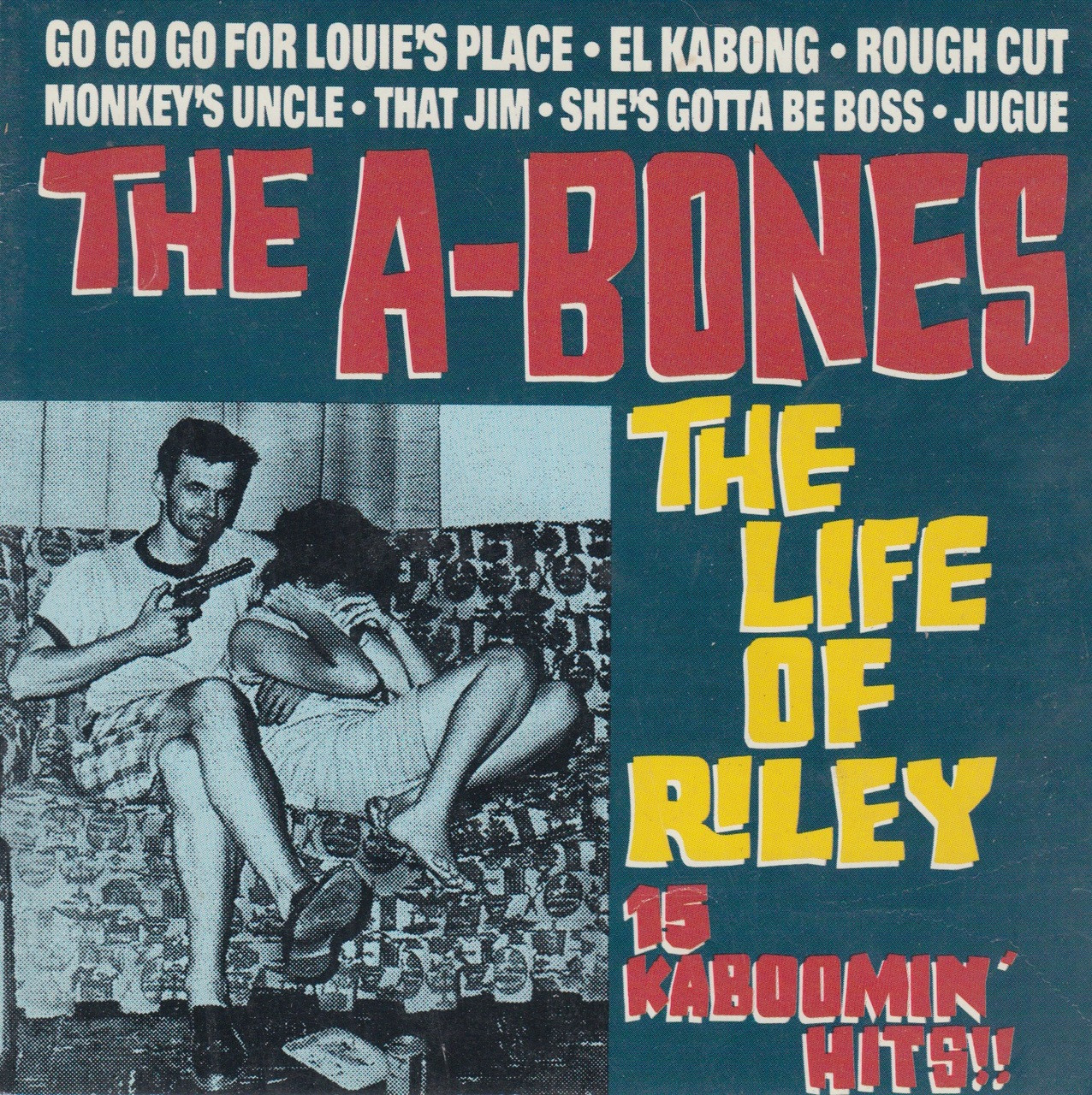 A-BONES - THE LIFE OF RILEY LP (219) - Norton Records