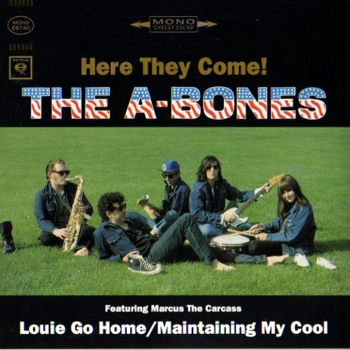 A-BONES - LOUIE GO HOME/MAINTAINING MY COOL