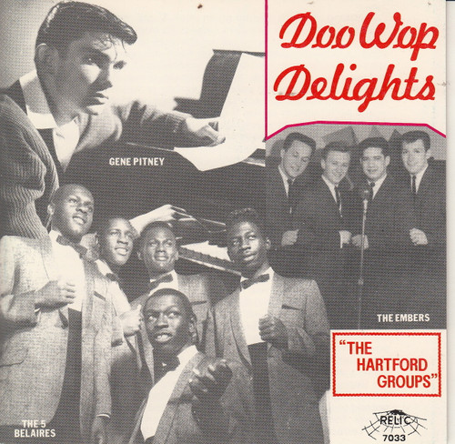 DOO WOP DELIGHTS: THE HARTFORD GROUPS (CD 7033)