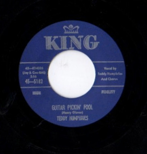 HUMPHRIES , TEDDY HUMPHRIES - GUITAR PICKIN' FOOL (KING-45) HUMPHRIES , TEDDY HUMPHRIES - GUITAR PICKIN' FOOL (KING-45)