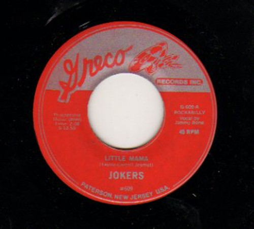 JOKERS - LITTLE MAMA / SAY YOU'RE MINE (GRECO) 45 JOKERS - LITTLE MAMA / SAY YOU'RE MINE (GRECO) 45