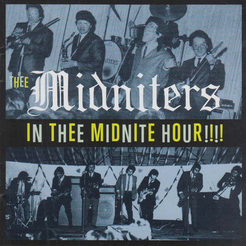 315 THEE MIDNITERS - IN THEE MIDNIGHT HOUR!!!! CD (315) 315 THEE MIDNITERS - IN THEE MIDNIGHT HOUR!!!! CD (315)