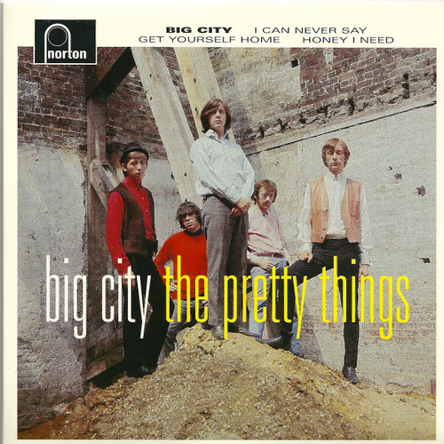 502 PRETTY THINGS - BIG CITY / I CAN NEVER SAY / GET YOURSELF HOME (demo) / HONEY I NEED (502)