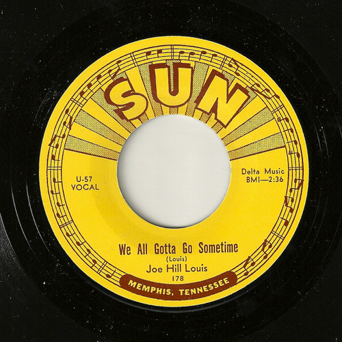 LOUUIS , JOE HILL LOUIS - WE ALL GOTTA GO SOMETIME LOUUIS , JOE HILL LOUIS - WE ALL GOTTA GO SOMETIME