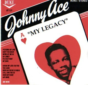 JOHNNY ACE - MY LEGACY (CD)