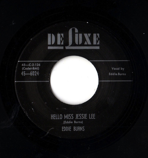 EDDIE BURNS - HELLO MISS JESSIE LEE EDDIE BURNS - HELLO MISS JESSIE LEE