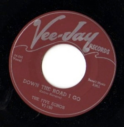 FIVE ECHOS - DOWN THE ROAD I GO