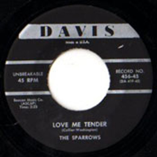 SPARROWS - LOVE ME TENDER