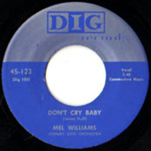 MEL WILLIAMS - DONT CRY BABY