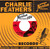 832 CHARLIE FEATHERS - FRANKIE & JOHNNY / HONKY TONK KIND (832) SUN DEMO