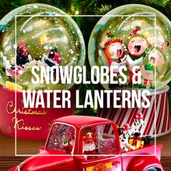 Snowglobes and Water Lanterns